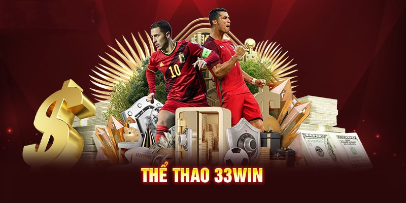 Nhà cái 33win: Sản phẩm cá cược